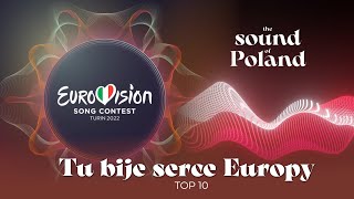 TOP 10 of Tu Bije Serce Europy Poland 2022 [upl. by Gombach799]