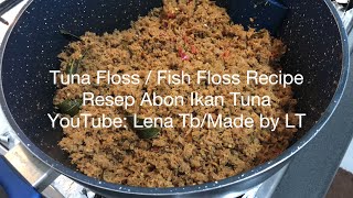 Tuna Floss Recipe  Resep Abon Ikan Tuns [upl. by Mcfarland]