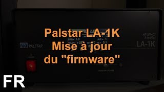 Palstar LA 1K Mise à jour du micrologiciel [upl. by Etnomal353]