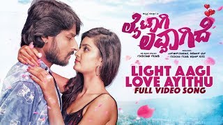 Light Aagi Love Ayithu Full Video Song  Laitaagi Lovvagide  Channappa Huddar Divya Wagukar [upl. by Nuhsyar]