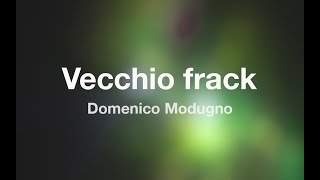 Domenico Modugno  VECCHIO FRACK  Karaoke Fair Use [upl. by Silin]