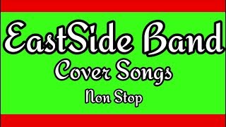 EASTSIDE BAND  COMPILED COVER SONGS 2022  LATEST [upl. by Chane]