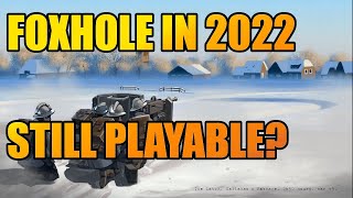 Foxhole Still Worth Playing in 2022  Quick Review [upl. by Augustus165]