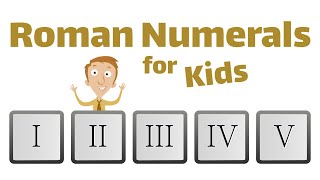 Roman Numerals For Kids [upl. by Oflodur]