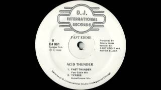 Fast Eddie  Acid Thunder Fast Thunder  Fast Eddie Mix [upl. by Naihtsirc]