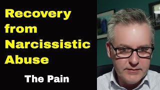 Recovery from Narcissistic Abuse The Painful Memories [upl. by Mei]