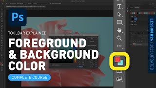 Foreground Color amp Background Color  Toolbar Explained amp Demonstrated Photoshop for Beginners [upl. by Sorilda692]