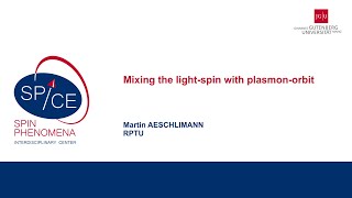 Talks  Spin textures Magnetism meets Plasmonics 2024  Martin AESCHLIMANN RPTU [upl. by Zevahc]