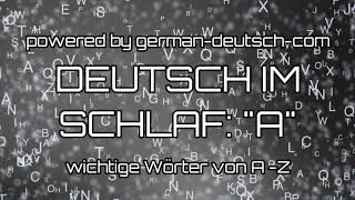 Deutsch lernen im Schlaf Wichtige Wörter mit A  wiederholt mit Entspannungsmusik zum Schlafen [upl. by Tema]