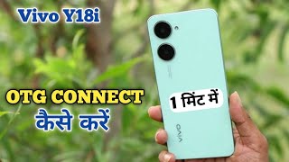 How To Connect OTG in Vivo Y18i  OTG Connect कैसे करें [upl. by Lassiter]