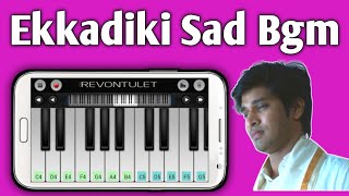 Ekkadiki Movie Sad Emotional BGM  Piano Tutorial  Walk Band Tutorial [upl. by Eiramllij875]