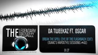 Da Tweekaz ft Oscar  Break The Spell Eye of the Flashback Edit HQ  HD [upl. by Michail]