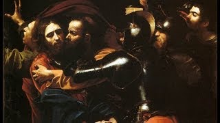 CARAVAGGIO  CATTURA di CRISTO [upl. by Raddatz]