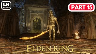 ELDEN RING Gameplay Walkthrough Part 15 FULL GAME 4K 60FPS PC [upl. by Dev]