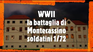 WWII  Battaglia di Montecassino Soldatini 172 Battle of Cassino Toy soldiers 172 Part 14 [upl. by Teerell334]