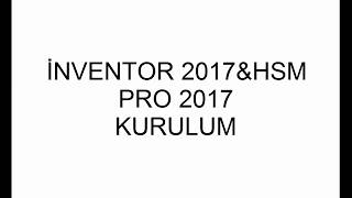 Autodesk İnventor 2018 amp hsm pro 2018 kurulum [upl. by Jae]