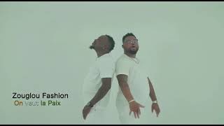 ZOUGLOU FASHION ON VEUX LA PAIX Clip Officiel [upl. by Atorod]