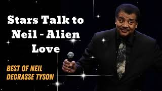 Stars Talk to Neil – Alien Love  Neil deGrasse Tyson Comedy [upl. by Atinal685]