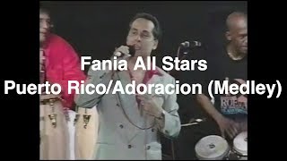 Fania All Stars quotPuerto RicoAdoracion Medleyquot  Live In Puerto Rico 1994 [upl. by Alur]