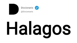 Halagos Significado En Español [upl. by Guild456]