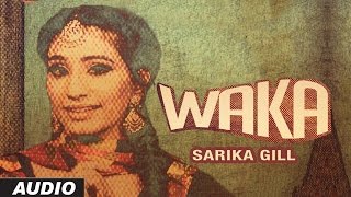 Sarika Gill WAKA Audio Song  Harf Cheema  Desi Routz  New Punjabi Song 2016 [upl. by Nnav867]