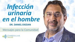 StamboulianTalks ¿Qué debemos saber sobre la infección urinaria en el hombre [upl. by Yovonnda]