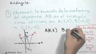 Ecuación de la mediatriz en un triángulo  geometría analítica PARTE 1 [upl. by Atsilac553]