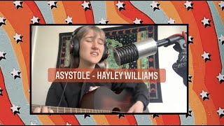 asystole  hayley williams ALY [upl. by Bellis]