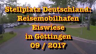 Stellplatz Deutschland Reisemobilhafen Eiswiese in Göttingen [upl. by Keldon]