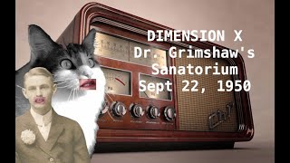 DIMENSION X  Grimshaws Sanatorium Fletcher Pratt [upl. by Hgielsa405]