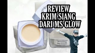 Review krim siang  whitening day cream dari MS Glow [upl. by Id749]