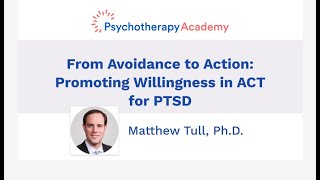 From Avoidance to Action Promoting Willingness in ACT for PTSD [upl. by Mercy]