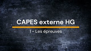 CAPES externe HG  1 Les épreuves écrites et orales [upl. by Pernell]