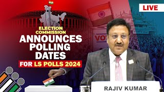 LIVE Lok Sabha election 2024  Election Commission of India Announces Polling Dates [upl. by Alyehs]