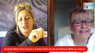 La populaire Ginette Blais Astrologue Lannée 2023 et ses Nombreux défis en Amour [upl. by Elleynad152]