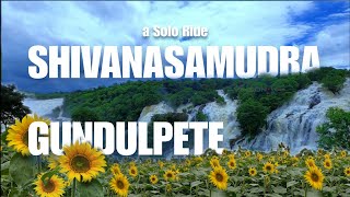 A Solo Ride to Shivanasamudra falls  Paiya Movie location  Gaganachukki Falls  Gundulpete Flower [upl. by Akinek246]