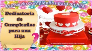 Frases de cumpleaños para una hija  wwwtarjetas de cumpleanios com [upl. by Orgel]