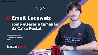 Alterando o Tamanho da Caixa Postal no Email Locaweb  Locaweb [upl. by Lazarus7]