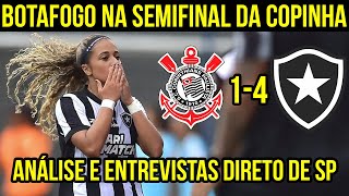 BOTAFOGO GOLEIA O CORINTHIANS E AVANÇA PARA AS SEMIFINAIS DA COPINHA  ANÁLISE E ENTREVISTAS [upl. by Fenner915]