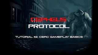 Cepheus Protocol Tutorial 2 CERC Gameplay Basics [upl. by Ander171]