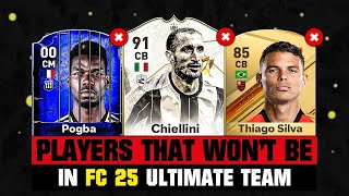 PLAYERS THAT WON’T BE IN FIFA 25 EA FC 25 😭💔 ft Chiellini Pogba Silva… etc [upl. by Glendon]