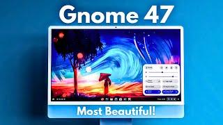 🚀 NEW GNOME 47 is Beautiful • New Features amp Updates are Coming • Better Than KDE PLASMA [upl. by Retha558]