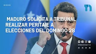 Maduro solicita a Tribunal realizar peritaje a elecciones del domingo 28 [upl. by Fisher264]