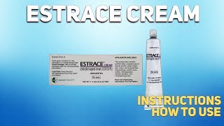 Estrace cream how to use Uses Dosage Side Effects Contraindications [upl. by Idnor351]