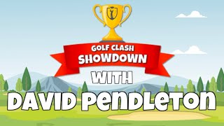 Golf Clash Showdown with David Pendleton [upl. by Sukramaj]