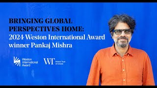 Weston International Award Presents An Evening with Pankaj Mishra [upl. by Killarney]