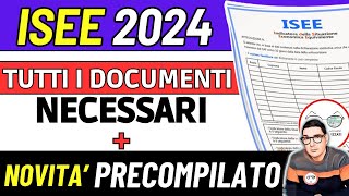 ISEE 2024 ❗ tutti i documenti necessari ➡ quando si fa GIACENZE REDDITI anno di riferimento ⚡ NOVITà [upl. by Gonroff183]