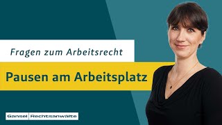 Fragen zum Arbeitsrecht Zählen Pausen zur Arbeitszeit [upl. by Starbuck]