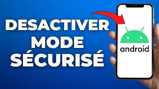 Comment Desactiver Le Mode Sécurisé Sur Android  FACILE [upl. by Olivann364]