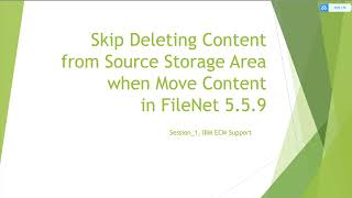 How to skip deleting content from a source storage area in FileNet 559 [upl. by Annaya531]